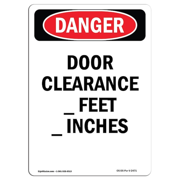 Signmission OSHA Danger, Door Clearance _ Feet _ Inches, 10in X 7in Rigid Plastic, 7" W, 10" H, Portrait OS-DS-P-710-V-2471 - main